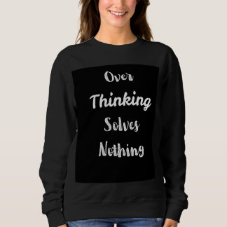 Sweatshirt Surchemise de suranalyse | Citation de motivation