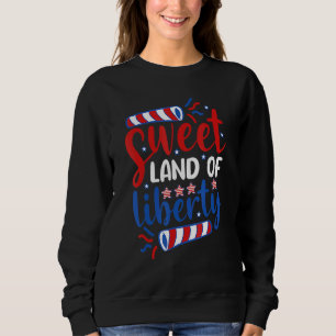Sweatshirt Sweet Land of Liberty Independence Day Usa America
