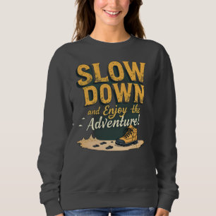 Sweatshirt Sweetshirt - RALENTIR et profiter de l'aventure!