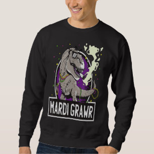 Sweatshirt T Rex Mardi Grawer Funny Mardi Gras T Rex Fumer C