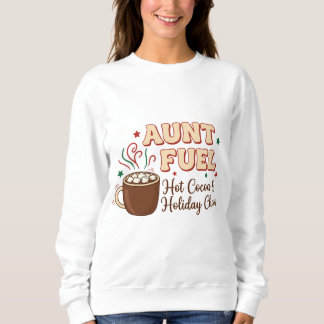 Sweatshirt T-shirt de Noël Tante Fuel – Chocolat chaud et fêt