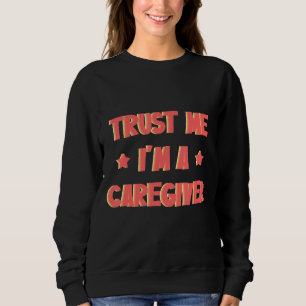 Sweatshirt T-Shirt Homme Confiance Moi Je Suis Aide Soignant