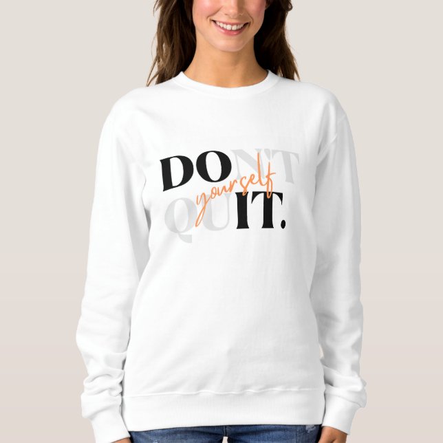 Sweatshirt T-shirt Motivant « Ne Vous Découragez Pas » –  (Devant)