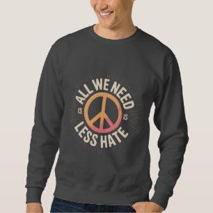 Sweatshirt T-Shirt "TOUT CE QU'IL NOUS FAUT, C'EST MOINS DE H