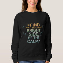 T-Shirt "TROUVEZ LE BON CÔTÉ, SOYEZ CALME"