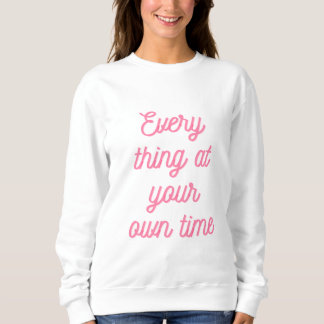 Sweatshirt t shirt with motivational phrase