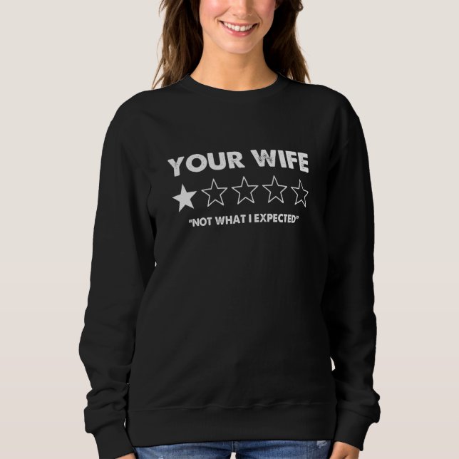 Sweatshirt Ta Femme Pas Ce Que J'Avais Attendu (Devant)