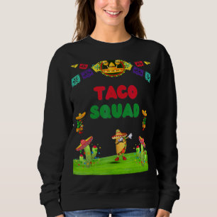 Sweatshirt Taco Squad Dabbing Taco Sombrero Cinco De Mayo Mex