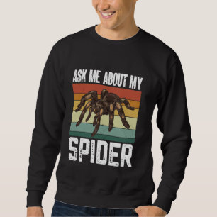 Sweatshirt Tarantula Me Demander Mon Arthropode Araignée Pet