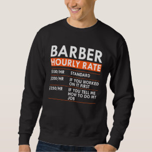 Sweatshirt Tarif horaire de barbier Salon de coiffure Coupeur