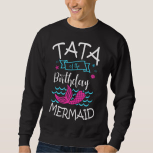 Sweatshirt Tata De L'Anniversaire Fête De L'Anniversaire De L