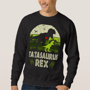 Sweatshirt Tatasaurus T Rex Dinosaur Tata Saurus Famille Matc