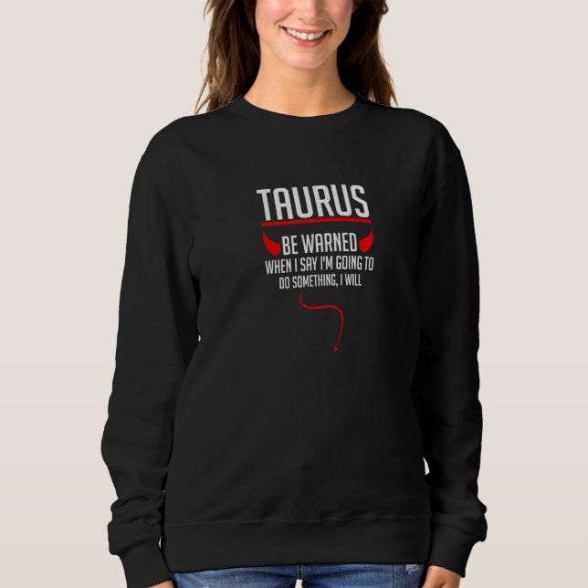 Sweatshirt Taurus Faits dire Astrologie Horoscope (Devant)