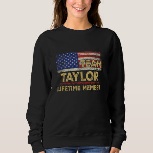 Sweatshirt Taylor Nom Shirt Team Taylor Membre à vie