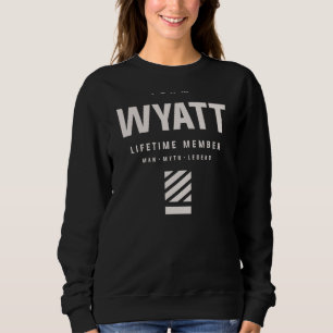 Sweatshirt Team Wyatt Lifetime Membre Funny Nom Wyatt
