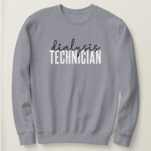 Sweatshirt Technicien en dialyse Cadeaux techniques en néph