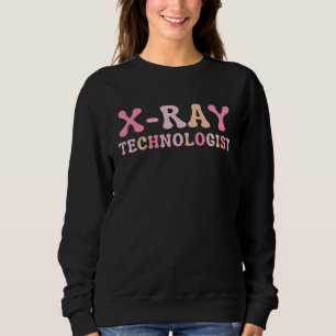 Sweatshirt Technologue en radiologie Radiologic Tech 3