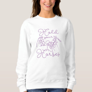 Sweatshirt Tenez vos chevaux