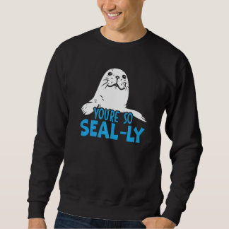Sweatshirt T'es tellement un chuchoteur de phoques, biologist