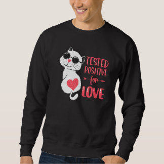 Sweatshirt Testé Positive For Love Valentine's Day Couples C