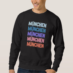 Sweatshirt Texte répété moderne München Munich Allemagne