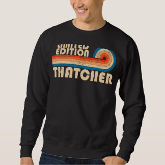 Sweatshirt THATCHER Funny Job Title Profession Anniversaire T