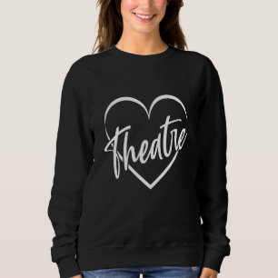 Sweatshirt Théâtre Théâtre Théâtre Thespian Ac