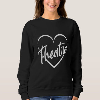 Sweatshirt Théâtre Théâtre Théâtre Thespian Ac