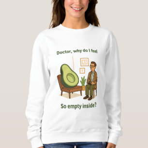 Sweatshirt Thérapie à l'avocat Pourquoi je me sens vide à l'i