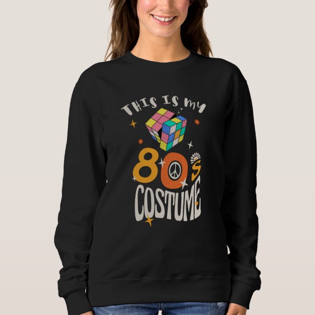 Sweatshirt This is my 80s Costume (Devant)