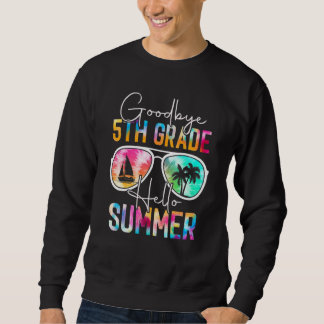 Sweatshirt Tie Dye Adieu 5e Année Bonjour Femmes d'été Dernie