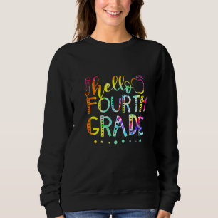 Sweatshirt Tie Dye Bonjour 4e année Enseignant Retour à Sch