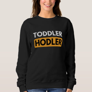 Sweatshirt Toddler Hodler Crypto Dogecoin Bitcoin Ethereum