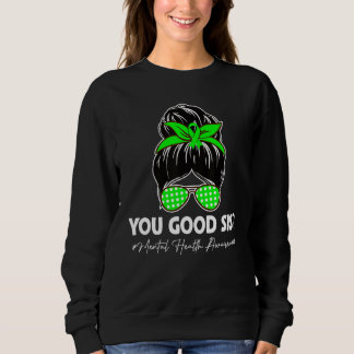 Sweatshirt Toi ça va Sœur La santé mentale compte Sensibilisa