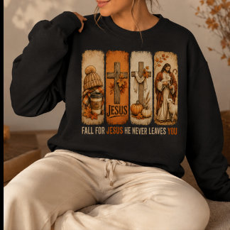 Sweatshirt Tombez amoureux de Jésus, Il ne vous quitte jamais