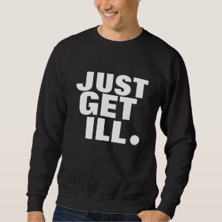 Sweatshirt Tombez juste malade