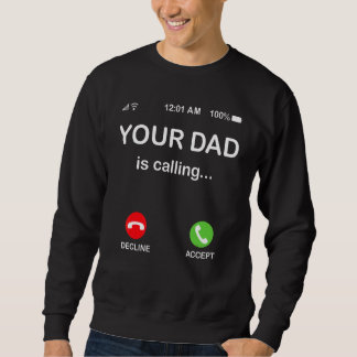 Sweatshirt Ton père appelle Fête des pères 2022