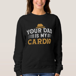 Sweatshirt Ton Père Est Mon Cardio Gentleman Casquette Manner