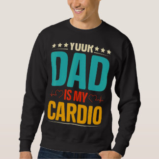 Sweatshirt Ton Père Est Mon Cardio Romantique Couple Pour Ell