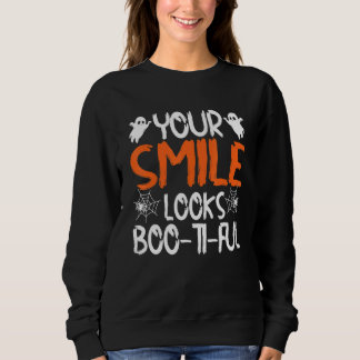 Sweatshirt Ton Sourire Semble Boo Ti Ful Dentiste Halloween C