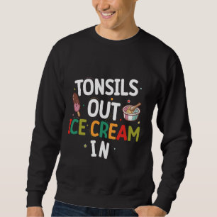 Sweatshirt Tonsil Enlèvement Tonsils Enlèvement Récupération