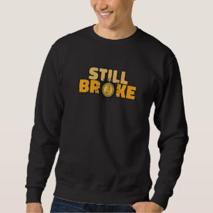 Sweatshirt Toujours cassé Blockchain Crypto-monnaie Bitcoin