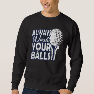 Sweatshirt Toujours Laver Vos Boules de Golf