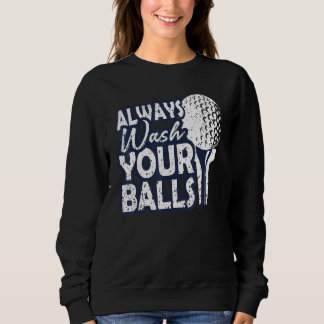 Sweatshirt Toujours Laver Vos Boules de Golf