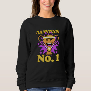 Sweatshirt Toujours numéro 1 pour tout   Médaille de trophée