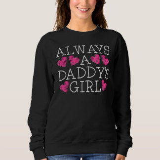 Sweatshirt Toujours une fille de papa Fière papa adorant fill