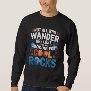Sweatshirt Tous Ceux Qui Se Promènent Ne Sont Pas Perdus Cert