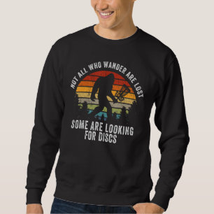 Sweatshirt Tous Ceux Qui Se Promènent Ne Sont Pas Perdus Disq