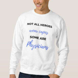 Sweatshirt Tous les héros ne portent pas de capuchons Certain