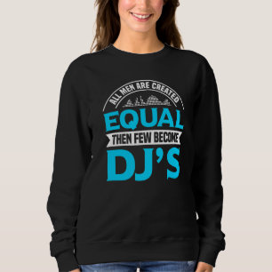 Sweatshirt Tous Les Hommes Sont Créés Également Puis Peu Devi